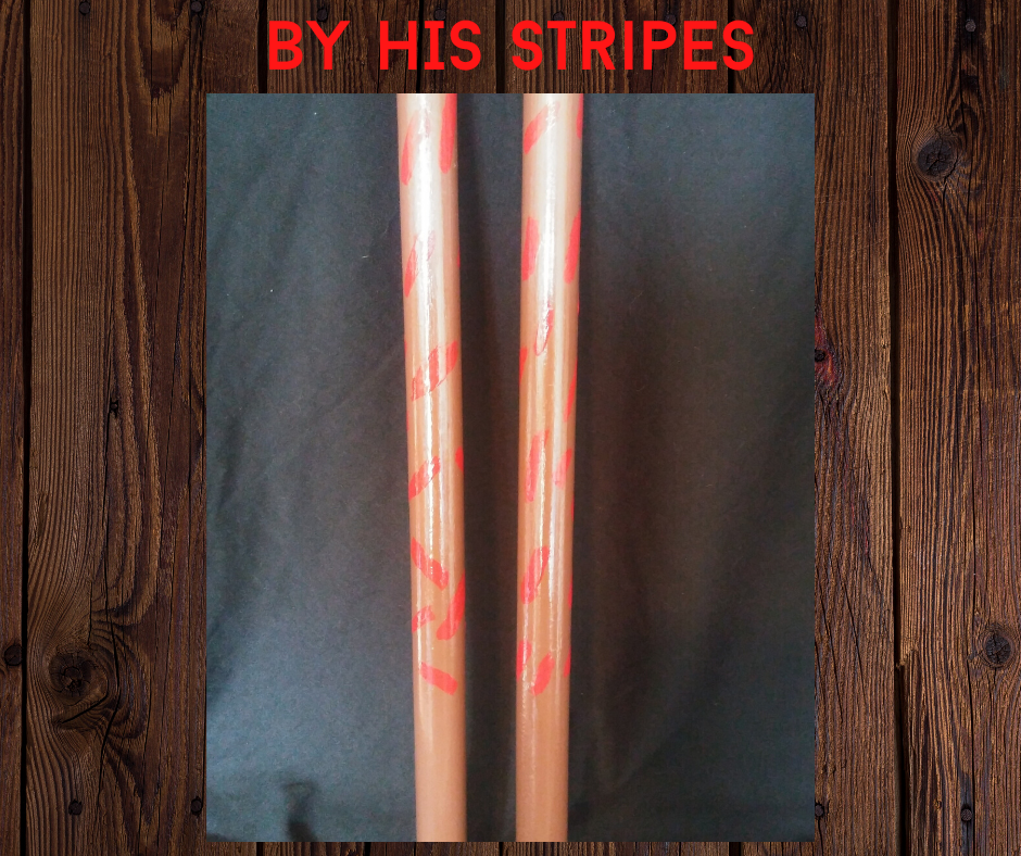 By HIS Stripes War Sticks